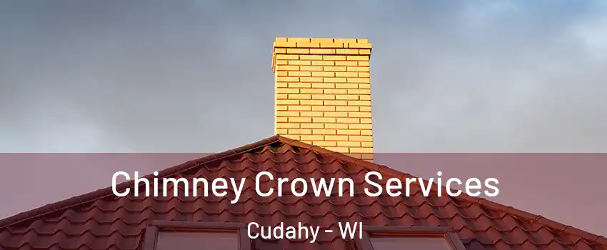  Chimney Crown Services Cudahy - WI