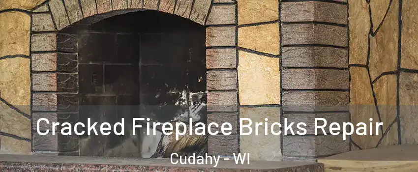  Cracked Fireplace Bricks Repair Cudahy - WI
