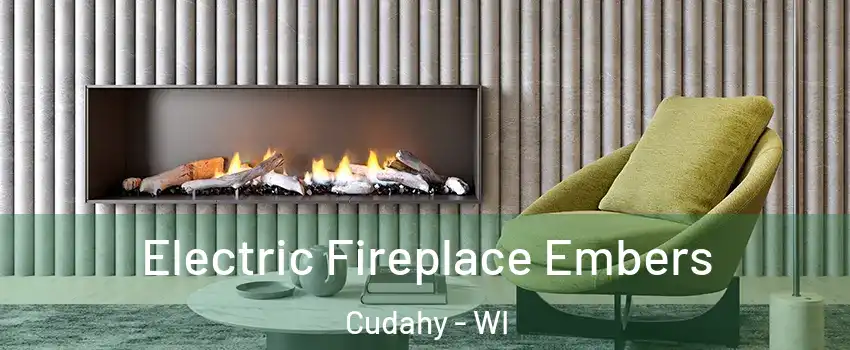  Electric Fireplace Embers Cudahy - WI