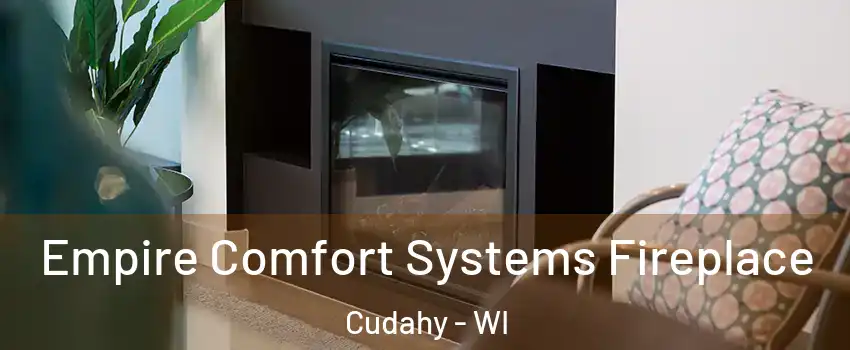  Empire Comfort Systems Fireplace Cudahy - WI