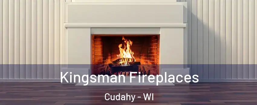  Kingsman Fireplaces Cudahy - WI